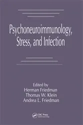 Book cover of Psychoneuroimmunology, Stress, and Infection by Herman Friedman
