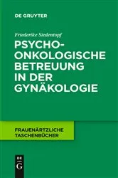 Book cover of Psychoonkologische Betreuung in der Gynäkologie by Friederike Siedentopf