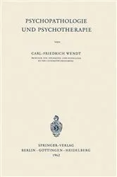 Book cover of Psychopathologie und Psychotherapie by Carl-Friedrich Wendt