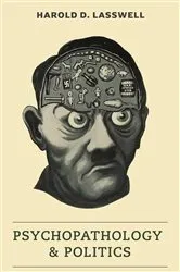 Book cover of Psychopathology and Politics by Harold D Lasswell