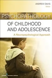 Book cover of Psychopathology of Childhood and Adolescence by Andrew S. Davis