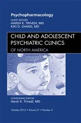 Book cover of Psychopharmacology, An Issue of Child and Adolescent Psychiatric Clinics of North America by Unknown