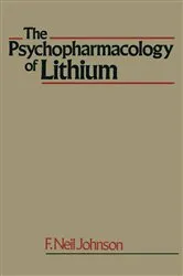 Book cover of Psychopharmacology of Lithium by Frederick Neil Johnson
