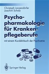 Book cover of Psychopharmakologie fÃ¼r Krankenpflegeberufe by Christoph LanzendÃ¶rfer
