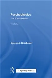 Book cover of Psychophysics (3rd ed.) by George A. Gescheider