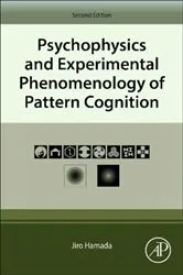 Book cover of Psychophysics and Experimental Phenomenology of Pattern Cognition (2nd ed.) by Jiro Hamada PhD