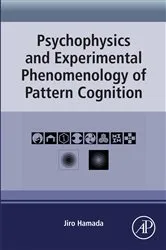 Book cover of Psychophysics and Experimental Phenomenology of Pattern Cognition by Jiro Hamada PhD