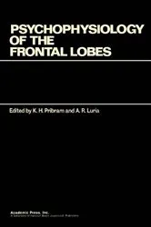 Book cover of Psychophysiology of the Frontal Lobes by K. H. Pribram