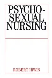 Book cover of Psychosexual Nursing by Robert Irwin