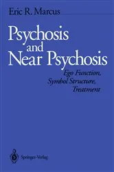 Book cover of Psychosis and Near Psychosis by Eric R. Marcus