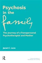 Book cover of Psychosis in the Family by Janet C. Love