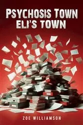 Book cover of Psychosis Town: Eli's Town by Zoe Williamson