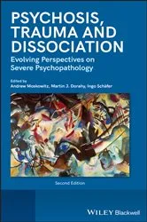 Book cover of Psychosis, Trauma and Dissociation (2nd ed.) by Andrew Moskowitz