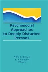 Book cover of Psychosocial Approaches to Deeply Disturbed Persons by E Mark Stern