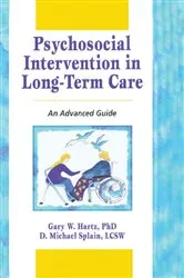 Book cover of Psychosocial Intervention in Long-Term Care by Gary W Hartz