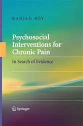 Book cover of Psychosocial Interventions for Chronic Pain by Ranjan Roy