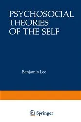 Book cover of Psychosocial Theories of the Self by Benjamin Lee