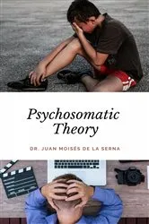 Book cover of Psychosomatic Theory by Juan Moises de la Serna