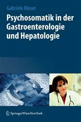 Book cover of Psychosomatik in der Gastroenterologie und Hepatologie by Gabriele Moser