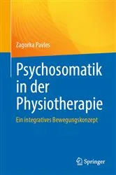 Book cover of Psychosomatik in der Physiotherapie by Zagorka Pavles