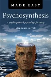 Book cover of Psychosynthesis Made Easy by Stephanie Sorrell