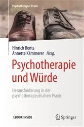 Book cover of Psychotherapie und Würde by Hinrich Bents
