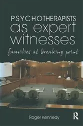 Book cover of Psychotherapists as Expert Witnesses by Roger Kennedy