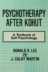 Book cover of Psychotherapy After Kohut by Ronald R. Lee