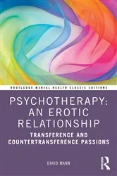 Book cover of Psychotherapy: An Erotic Relationship by David Mann
