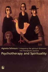 Book cover of Psychotherapy and Spirituality by Agneta Schreurs