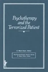 Book cover of Psychotherapy and the Terrorized Patient by E Mark Stern