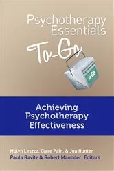 Book cover of Psychotherapy Essentials To Go: Achieving Psychotherapy Effectiveness (Go-To Guides for Mental Health) by Clare Pain