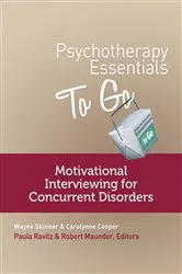 Book cover of Psychotherapy Essentials to Go: Motivational Interviewing for Concurrent Disorders (Go-To Guides for Mental Health) by Carolynne Cooper