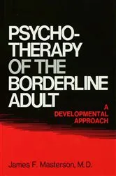 Book cover of Psychotherapy Of The Borderline Adult by James F. Masterson M.D.