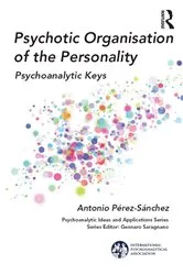 Book cover of Psychotic Organisation of the Personality by Antonio Perez-Sanchez