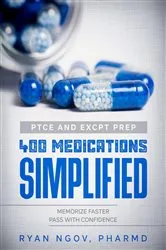 Book cover of PTCE and ExCPT Prep 400 MEDICATIONS SIMPLIFIED by Ryan Ngov