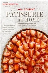 Book cover of Pâtisserie at Home: Step-by-step recipes to help you master the art of French pastry by Will Torrent