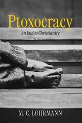 Book cover of Ptoxocracy by M. C. Lohrmann