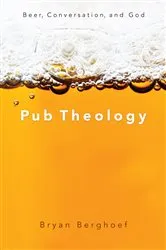Book cover of Pub Theology by Bryan Berghoef