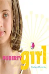 Book cover of Puberty Girl by Shushann Movsessian