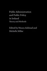 Book cover of Public Administration and Public Policy in Ireland by Maura Adshead