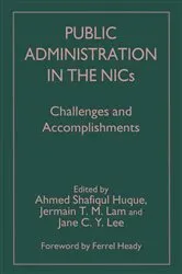 Book cover of Public Administration in the NICs by Ahmed Shafiqul Huque