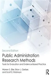 Book cover of Public Administration Research Methods (2nd ed.) by Warren S. Eller
