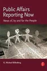 Book cover of Public Affairs Reporting Now by George Killenberg