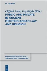 Book cover of Public and Private in Ancient Mediterranean Law and Religion by Clifford Ando