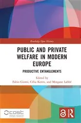 Book cover of Public and Private Welfare in Modern Europe by Fabio Giomi