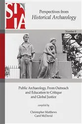 Book cover of Public Archaeology, From Outreach and Education to Critique and Global Justice by Christopher Matthews