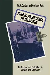 Book cover of Public Assistance to Industry by W.M. Corden