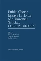 Book cover of Public Choice Essays in Honor of a Maverick Scholar: Gordon Tullock by Price V. Fishback