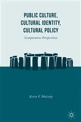 Book cover of Public Culture, Cultural Identity, Cultural Policy by Kevin V. Mulcahy